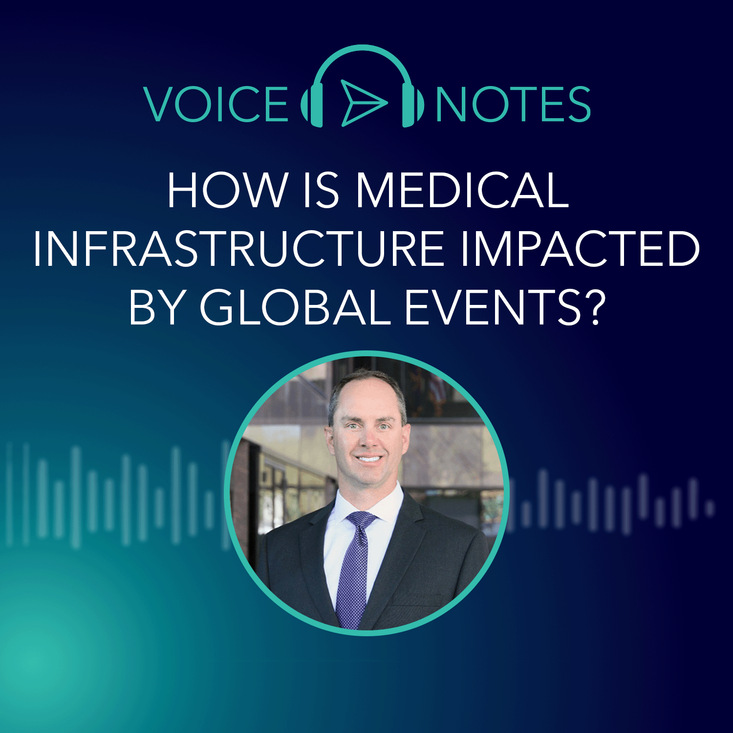 How Is Medical Infrastructure Impacted by Global Events? - Dr Justin Devlin, Medical Director, Aviation